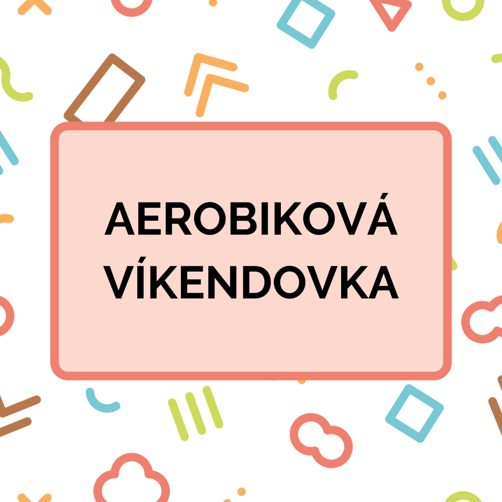 Aerobiková víkendovka