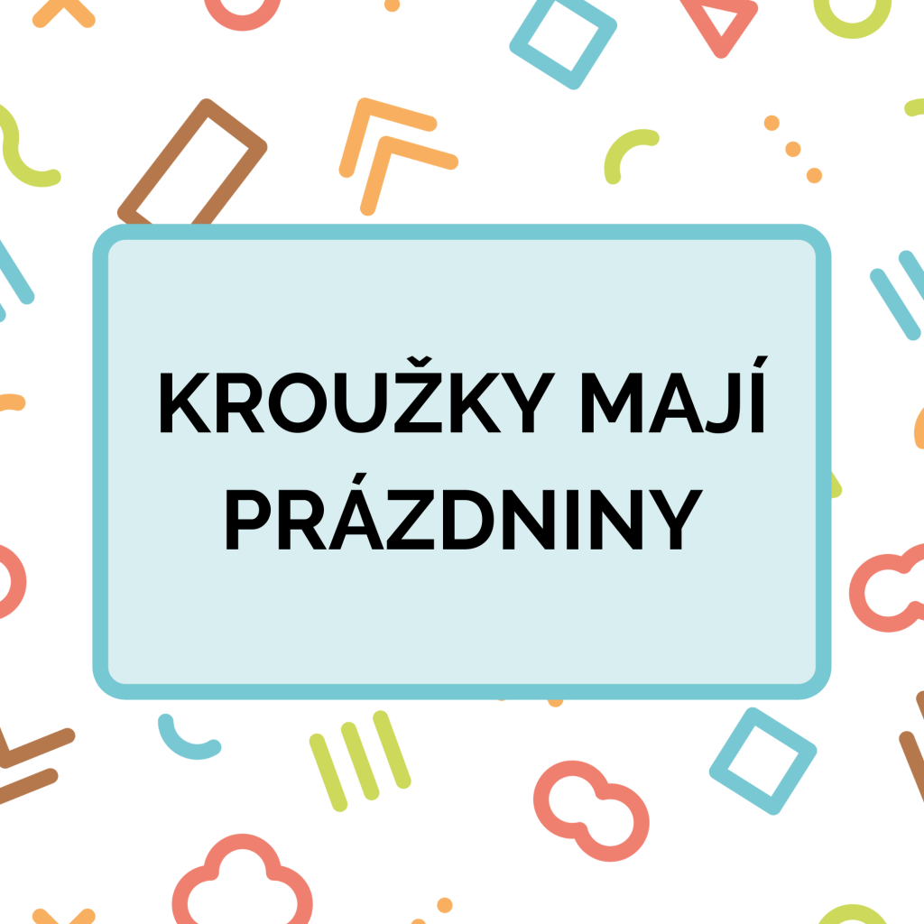 Kroužky mají prázdniny