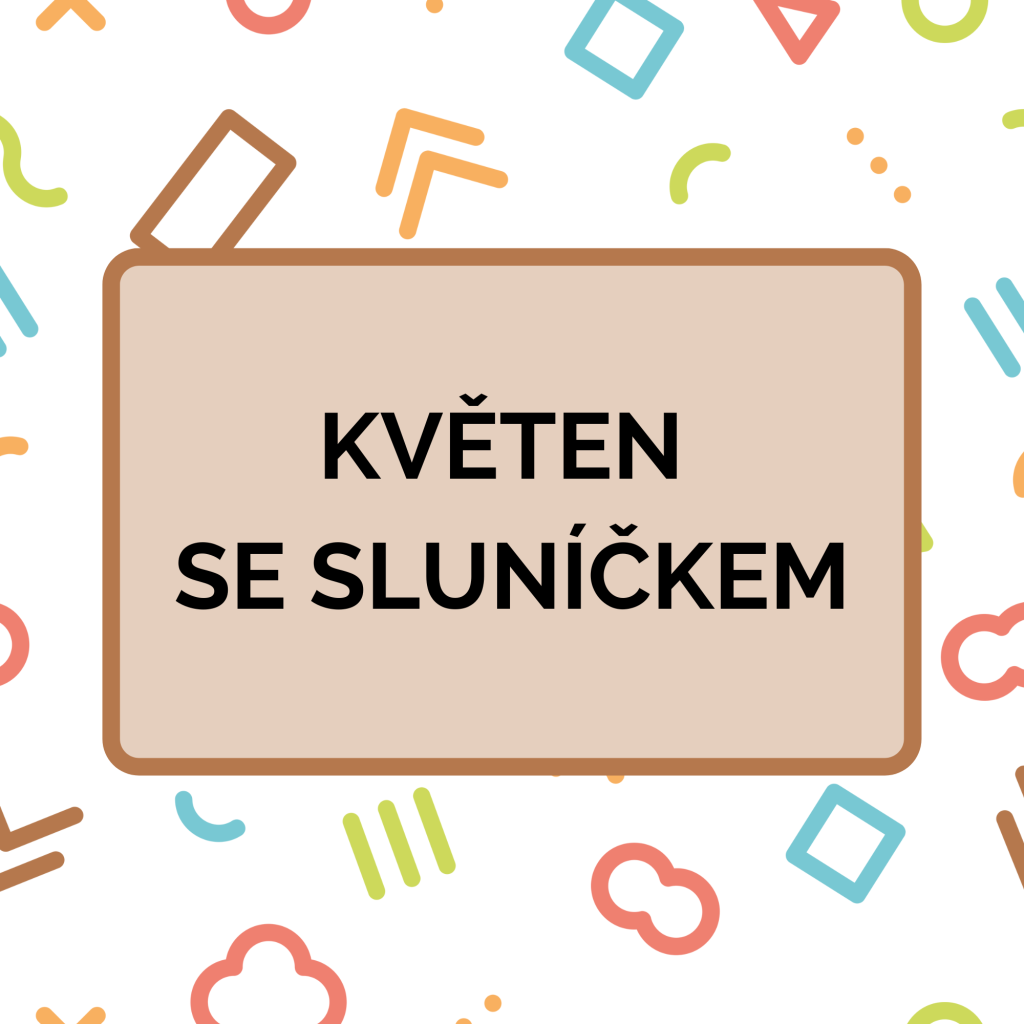 Květen a červen se Sluníčkem