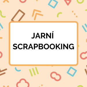Jarní scrapbooking