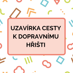 Cesta k dopravnímu hřišti bude uzavřena!