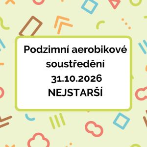 Podzimní aerobikové soustředění nejstarší