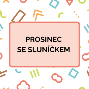 Prosinec se Sluníčkem